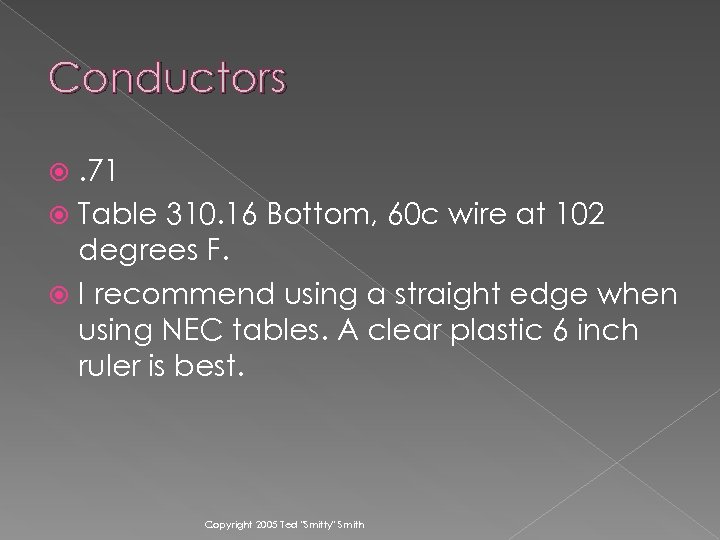 Conductors. 71 Table 310. 16 Bottom, 60 c wire at 102 degrees F. I