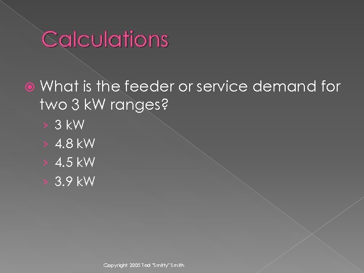 Calculations What is the feeder or service demand for two 3 k. W ranges?