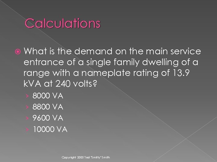Calculations What is the demand on the main service entrance of a single family
