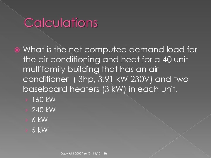 Calculations What is the net computed demand load for the air conditioning and heat