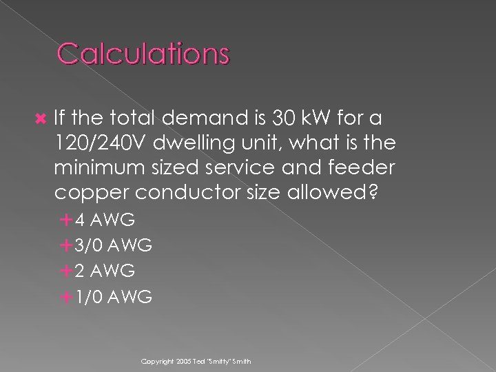 Calculations If the total demand is 30 k. W for a 120/240 V dwelling