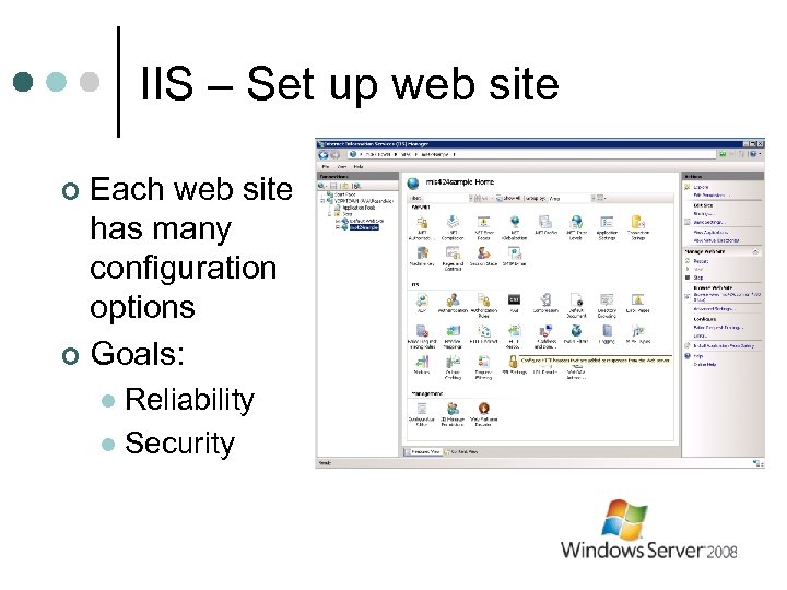 IIS – Set up web site Each web site has many configuration options ¢