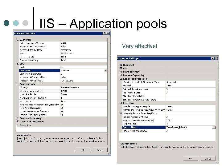 IIS – Application pools Very effective! 
