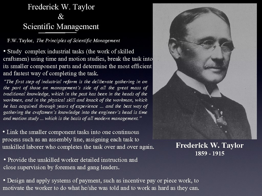 Frederick W. Taylor & Scientific Management F. W. Taylor, The Principles of Scientific Management