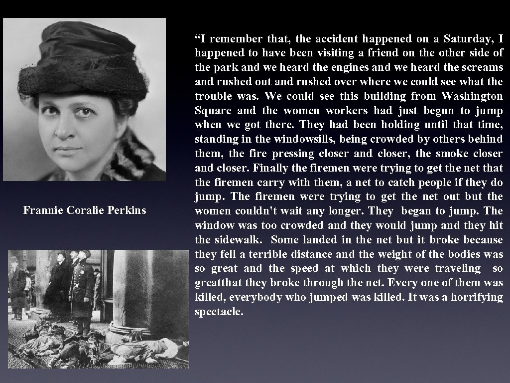 Frannie Coralie Perkins “I remember that, the accident happened on a Saturday, I happened