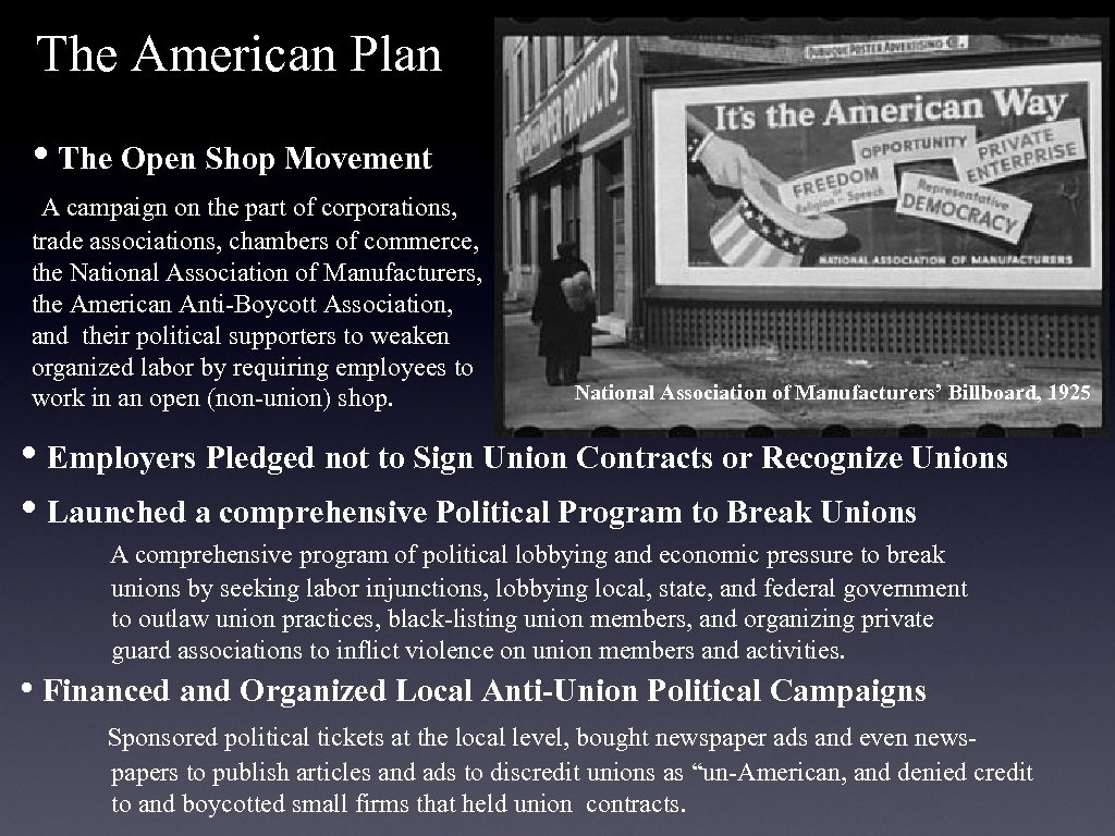 The American Plan • The Open Shop Movement A campaign on the part of