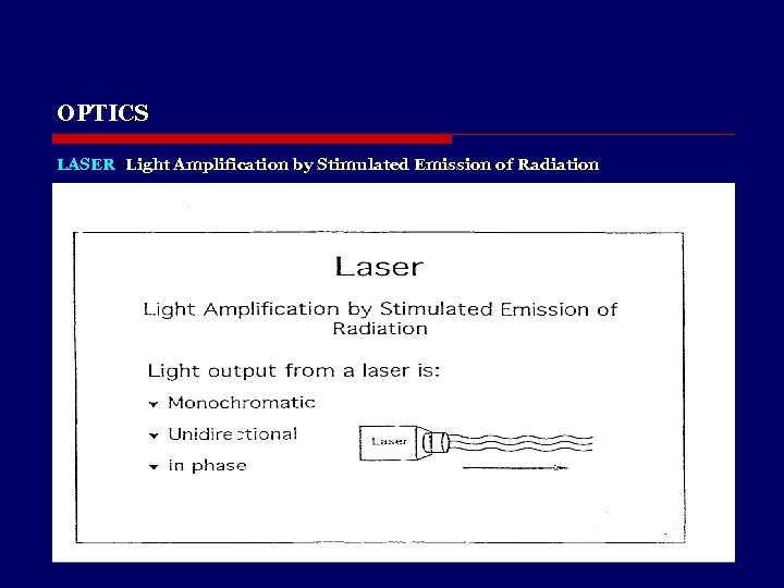 OPTICS LASER: Light Amplification by Stimulated Emission of Radiation 