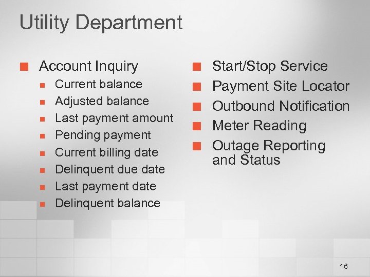 Utility Department ¢ Account Inquiry n n n n Current balance Adjusted balance Last