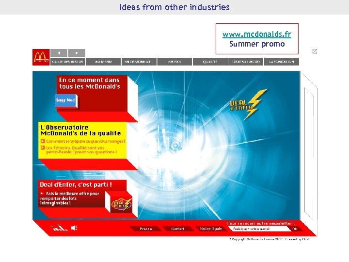 Ideas from other industries www. mcdonalds. fr Summer promo 