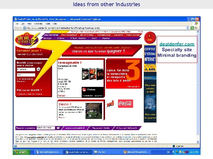 Ideas from other industries dealdenfer. com Specialty site Minimal branding 