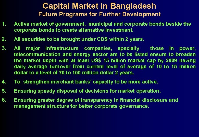 Capital Market in Bangladesh Future Programs for Further Development 1. Active market of government,