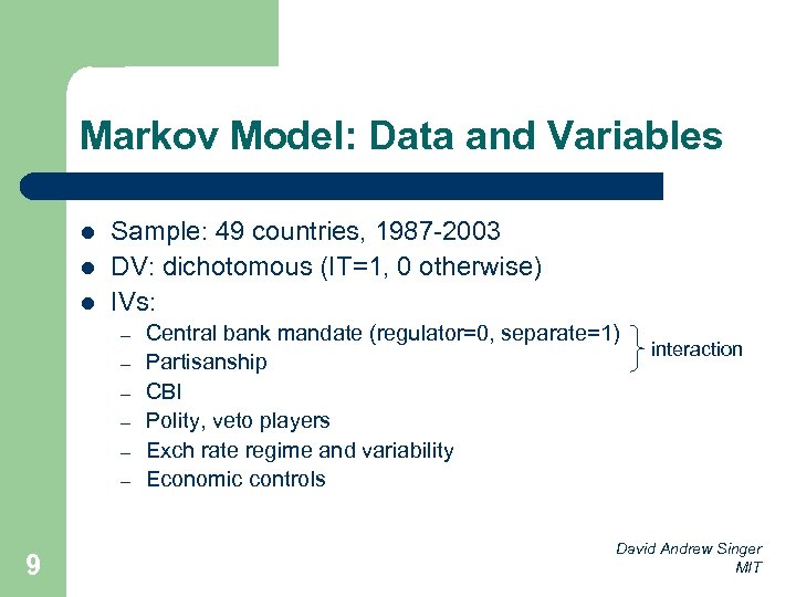 Markov Model: Data and Variables l l l Sample: 49 countries, 1987 -2003 DV: