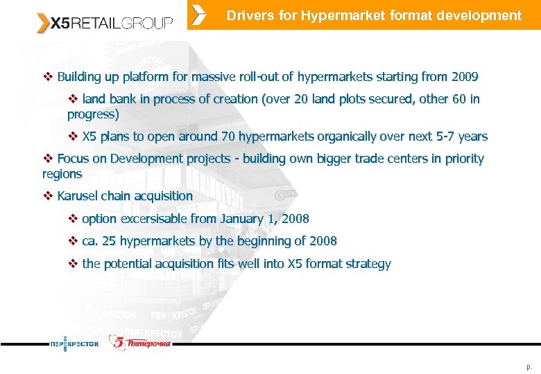 Drivers for Hypermarket format development v Building up platform for massive roll-out of hypermarkets