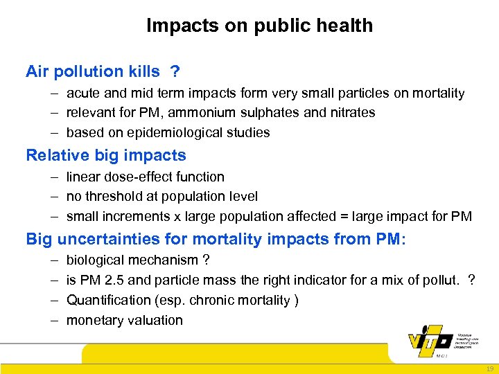 Impacts on public health Air pollution kills ? – acute and mid term impacts