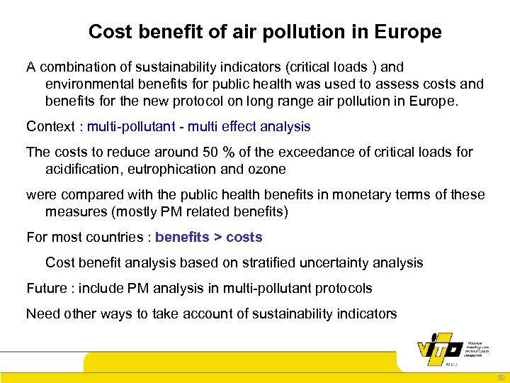 Cost benefit of air pollution in Europe A combination of sustainability indicators (critical loads