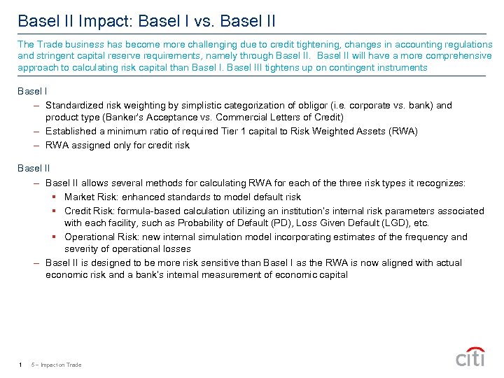 Basel II Impact: Basel I vs. Basel II The Trade business has become more