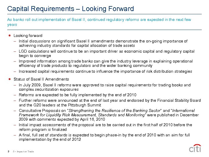 Capital Requirements – Looking Forward As banks roll out implementation of Basel II, continued