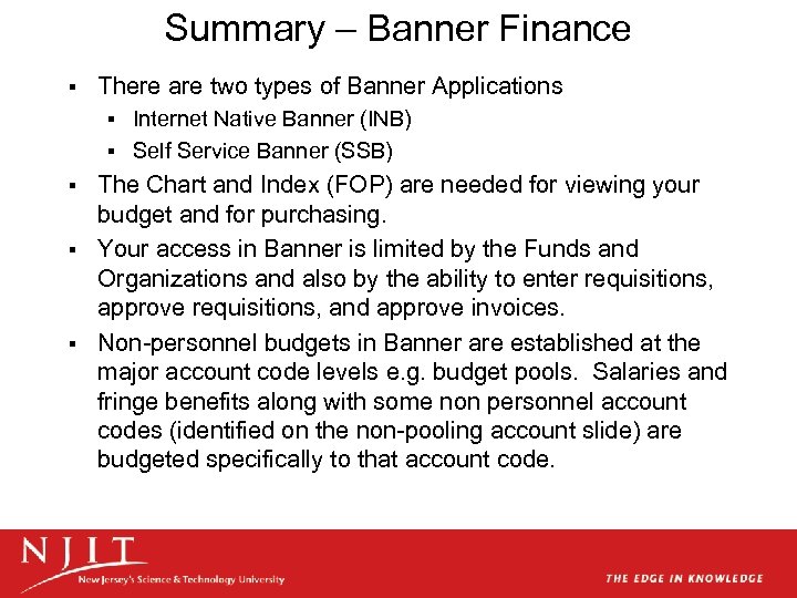 Summary – Banner Finance § There are two types of Banner Applications Internet Native