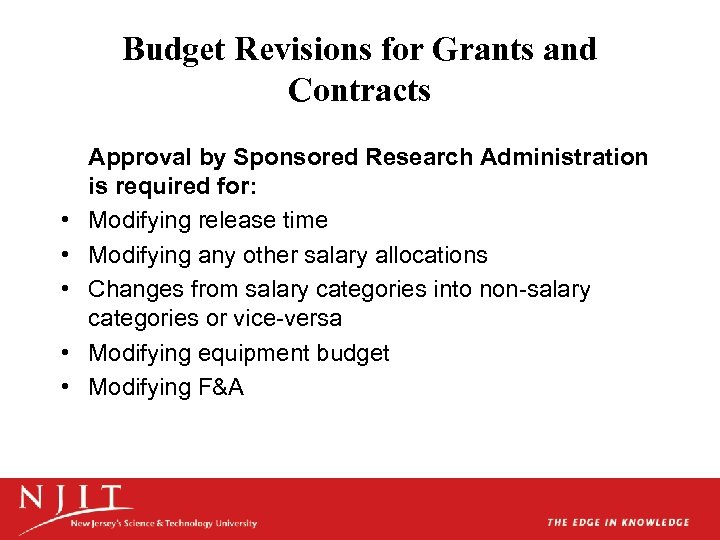 Budget Revisions for Grants and Contracts • • • Approval by Sponsored Research Administration
