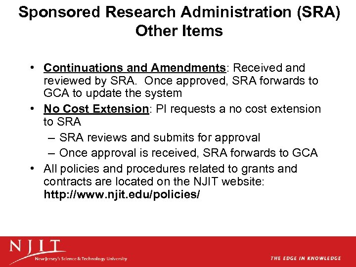 Sponsored Research Administration (SRA) Other Items • Continuations and Amendments: Received and reviewed by