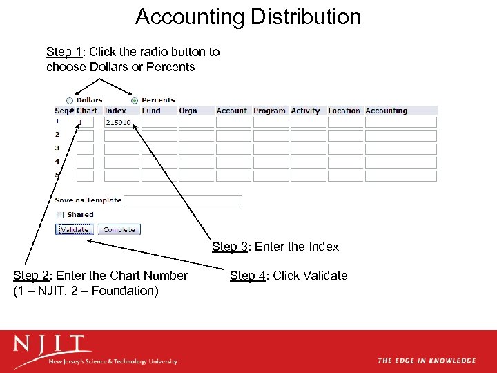 Accounting Distribution Step 1: Click the radio button to choose Dollars or Percents Step