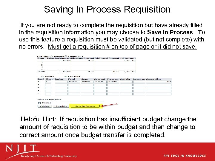 Saving In Process Requisition If you are not ready to complete the requisition but