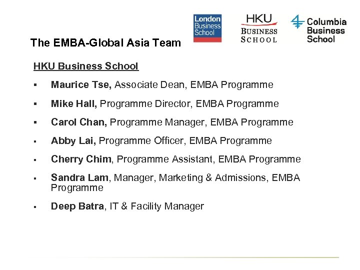 The EMBA-Global Asia Team HKU Business School § Maurice Tse, Associate Dean, EMBA Programme