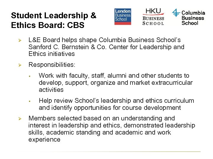 Student Leadership & Ethics Board: CBS Ø L&E Board helps shape Columbia Business School’s
