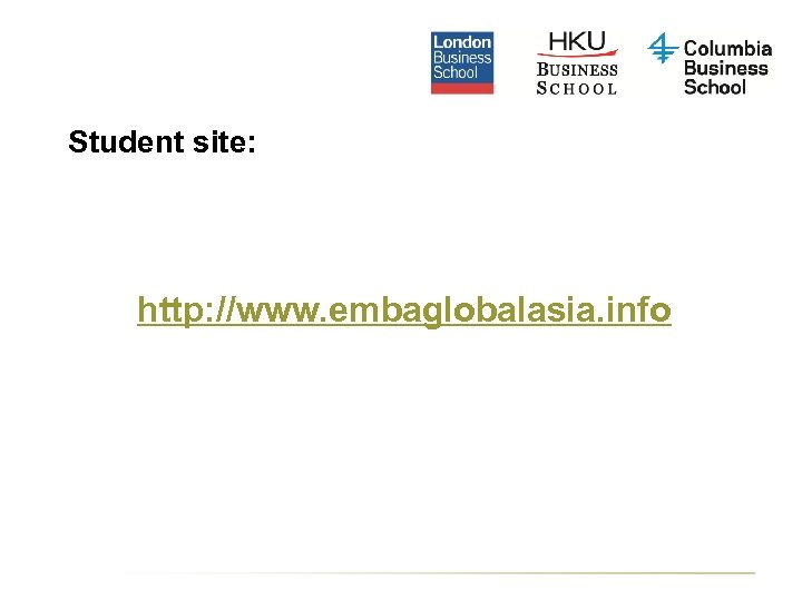 Student site: http: //www. embaglobalasia. info 