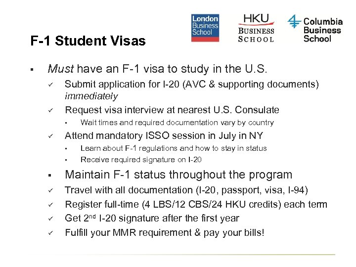 F-1 Student Visas § Must have an F-1 visa to study in the U.