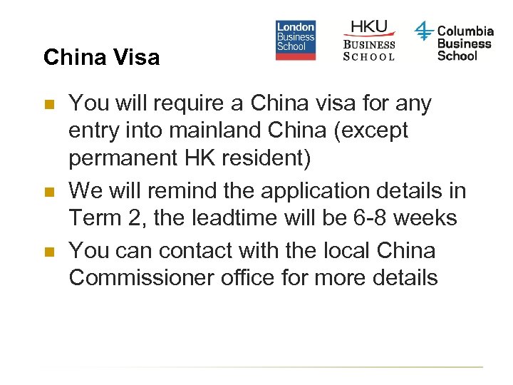 China Visa n n n You will require a China visa for any entry