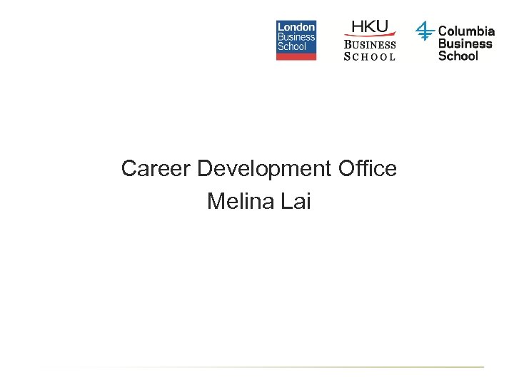 Career Development Office Melina Lai 