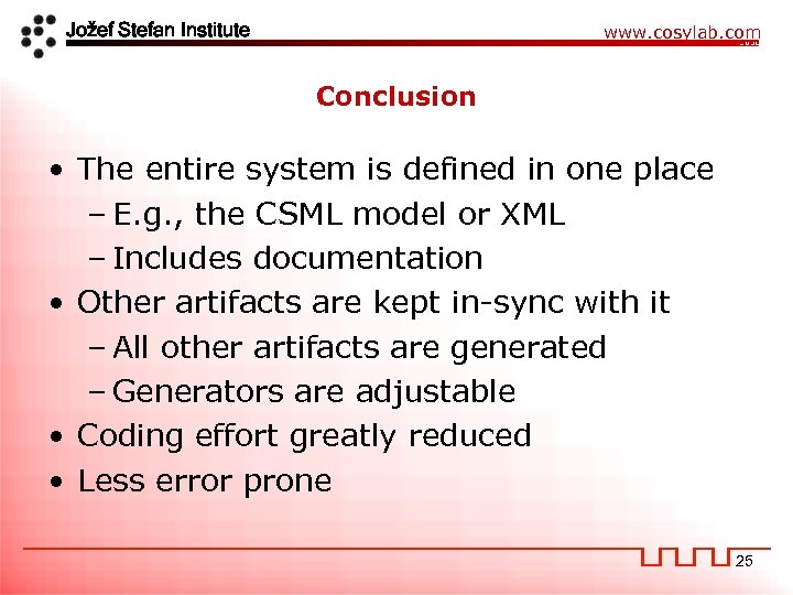 Jožef Stefan Institute www. cosylab. com Conclusion • The entire system is defined in