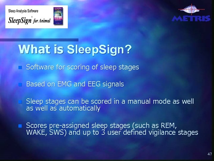 What is Sleep. Sign? n Software for scoring of sleep stages n Based on