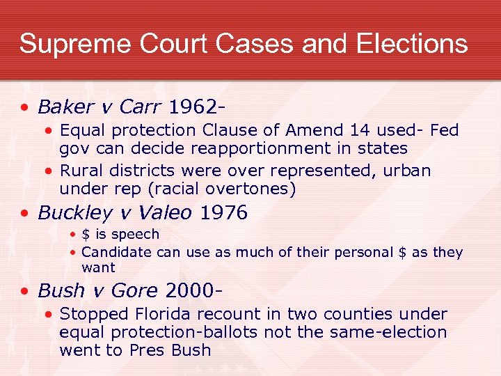 Supreme Court Cases and Elections • Baker v Carr 1962 • Equal protection Clause