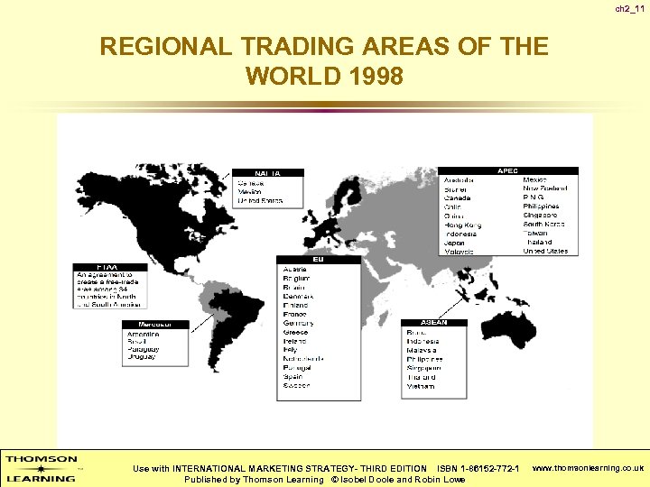 ch 2_11 REGIONAL TRADING AREAS OF THE WORLD 1998 Use with INTERNATIONAL MARKETING STRATEGY-