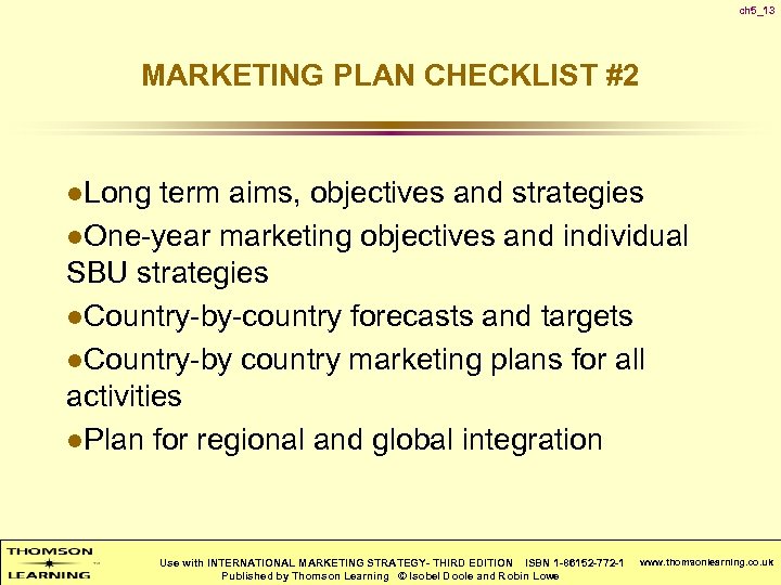 ch 5_13 MARKETING PLAN CHECKLIST #2 l. Long term aims, objectives and strategies l.