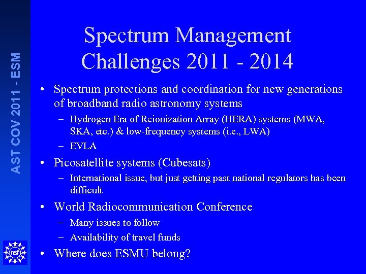 AST COV 2011 - ESM Spectrum Management Challenges 2011 - 2014 • Spectrum protections