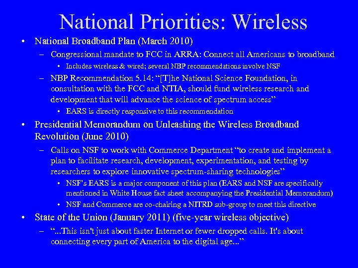 National Priorities: Wireless • National Broadband Plan (March 2010) – Congressional mandate to FCC