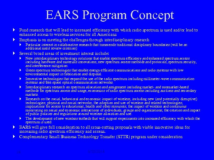 EARS Program Concept Fund research that will lead to increased efficiency with which radio