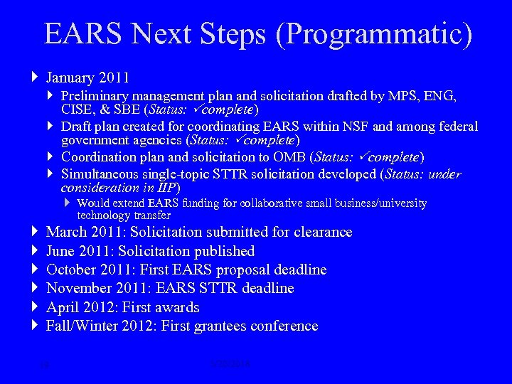 EARS Next Steps (Programmatic) January 2011 Preliminary management plan and solicitation drafted by MPS,