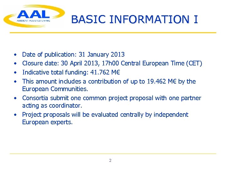 BASIC INFORMATION I • • Date of publication: 31 January 2013 Closure date: 30