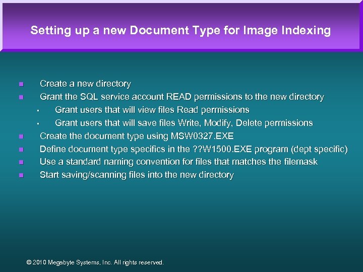 Setting up a new Document Type for Image Indexing n n n Create a