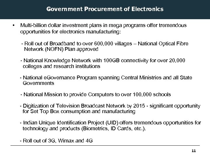 Government Procurement of Electronics • Multi-billion dollar investment plans in mega programs offer tremendous