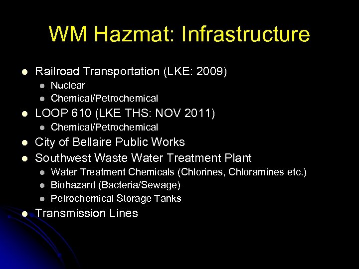 WM Hazmat: Infrastructure l Railroad Transportation (LKE: 2009) l l l LOOP 610 (LKE
