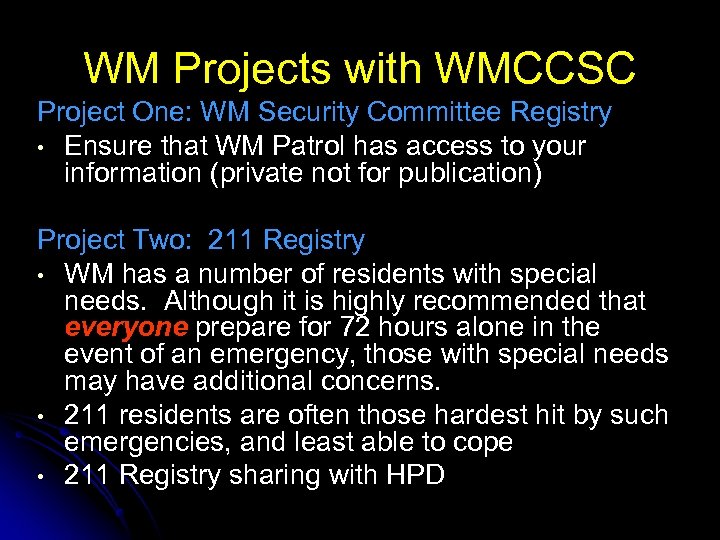 WM Projects with WMCCSC Project One: WM Security Committee Registry • Ensure that WM