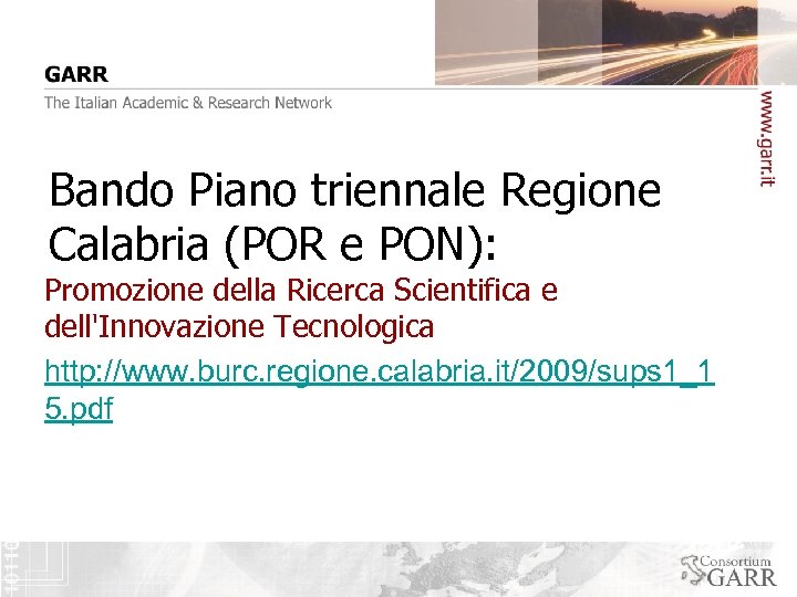 Bando Piano triennale Regione Calabria (POR e PON): Promozione della Ricerca Scientifica e dell'Innovazione