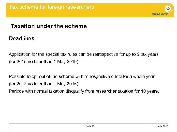 Tax scheme foreign researchers Taxation under the scheme Deadlines Application for the special tax