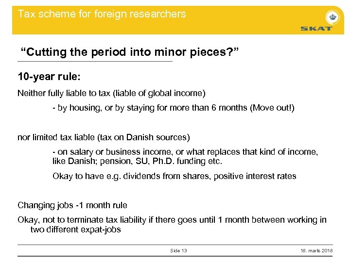 Tax scheme foreign researchers “Cutting the period into minor pieces? ” 10 -year rule: