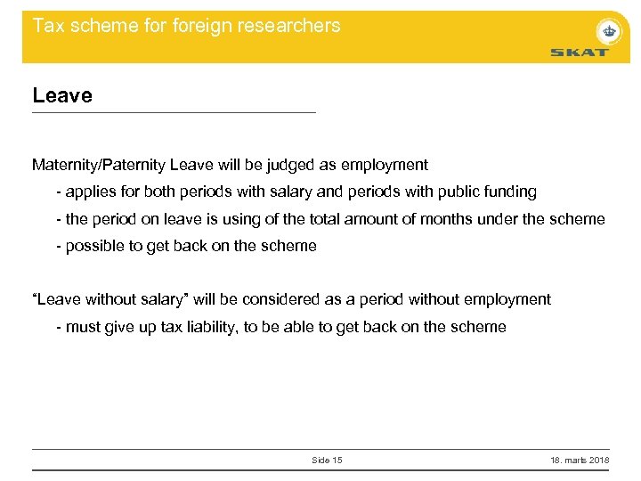 Tax scheme foreign researchers Leave Maternity/Paternity Leave will be judged as employment - applies